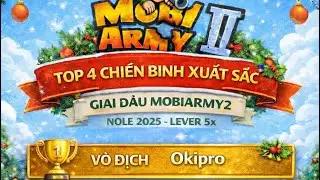 Giải đấu Mobi Army2 Noel 2025 lever 5x