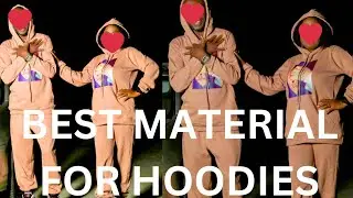 BEST MATERIAL FOR HOODIES