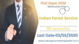 INDIAN FOREST SERVICE EXAM 2020 NOTIFICATION OUT /IFoS 2020
