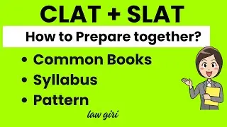 How to prepare for CLAT & SLAT together- Combined Syllabus, Common Books, Strategy, Pattern