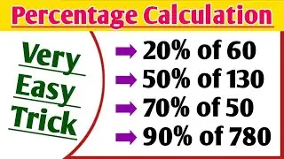 Percentage Calculation | percentage tricks  | 20% of 60 | 50% of 130 | 70% of 50 | 90% of 780