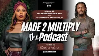 The Multi-Hyphenates' Global Impact w/ Dr. Matthew Stevenson, III