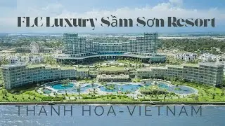 🏖️FLC Luxury Sầm Sơn Resort &ndash; A 5-Star Beachfront Paradise in Thanh Hoa, Vietnam)🌊✨