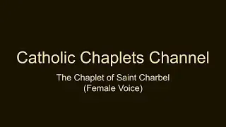 Chaplet of Saint Charbel (Female Voice)