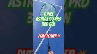 Yonex Astrox 99 Pro 3rd Gen💥💪