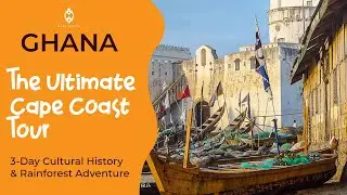 The Ultimate Cape Coast Tour: 3-Day Cultural History & Rainforest Adventure