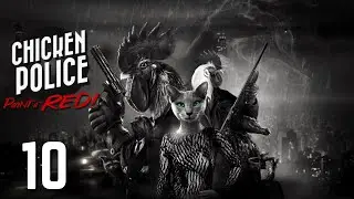 Let's Play: 'Chicken Police: Paint it Red!' - #10