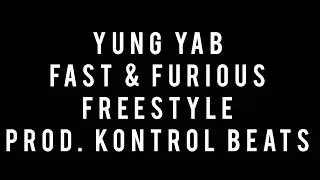 Yung YAB - Fast & Furious Freestyle (Official Audio) Subscribe To SOB NoLimit