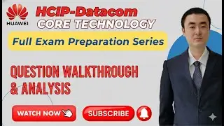 Master HCIP-Datacom: Core Technology Exam Prep & Question Walkthrough