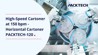 High-Speed Cartoner at 150 bpm | Horizontal Cartoner PACKTECH-120