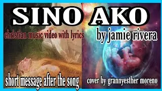 SINO AKO by Jamie Rivera; cover by granny esther moreno, #christianmusic @grannyesthermusictv