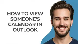 How To View Someone's Calendar In Outlook - GUIDE!
