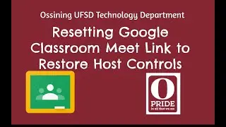 Resetting Google Classroom Meet Link to Restore Host Controls