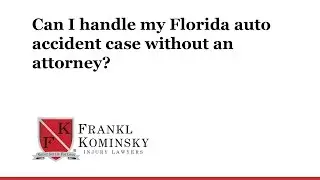 Florida Car Accident Lawyer: Can I handle my Florida auto accident case without an attorney?