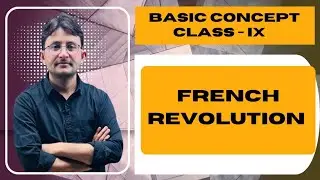 Basic Concept | Class IXth | CH - 1 | French Revolution | #history #socialscience