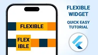 Flexible Widget in Flutter - The Last Tutorial You'll Ever Need!