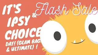 IPSY Choice for Glam Bag and Ultimate is NOW OPEN for November 2020 Plus FLASH SALE for EVERYONE !!