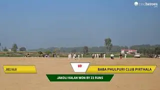 Jandli Kalan vs Baba Phulpuri Club PIRTHALA live cricket match | Chaubara Leather Cricket Tournamen
