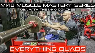 MI40 Gym: Muscle Mastery Series - Growing Big Legs, Quad Hypertrophy, Building Quad Sweep and more!