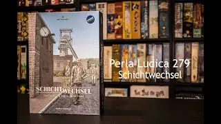 Perla Ludica 279 - Schichtwechsel