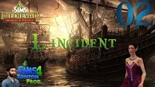 Les Sims Médiéval : Nobles et Pirates - ep02 - L'incident