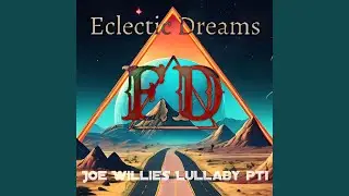 Joe Willie's Lullaby, Pt1