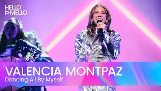 Hello Mello: Valencia Montpaz - Dancing All By Myself