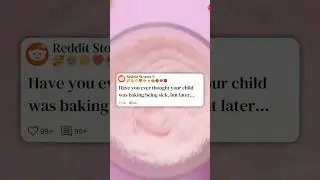 Have you ever thought your child was faking being sick #reddit