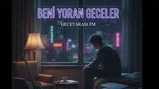 Beni yoran geceler-Geceyarası FM • Arabesk & Fantazi | Geceye Dökülen Şarkılar