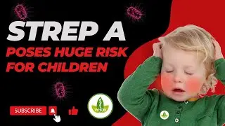 Strep A poses a huge risk to children - Rheumatic Fever explosion?