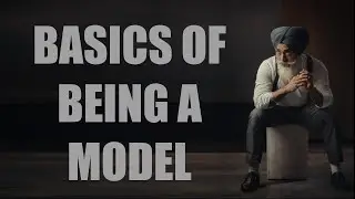 Want to be a MODEL? | Learn about BASICS of being a MODEL | JAGJIT SINGH SABHARWAL