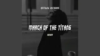 March of the Titans