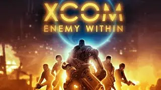 Crimson Plays Xcom Enemy Within (Part 18) One Last Capture and Setting Up For the End Game.