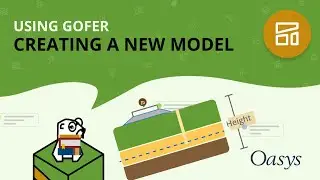 Oasys Gofer: Creating a new model