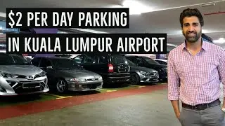 How to Find CHEAP Parking in Kuala Lumpur International Airport?