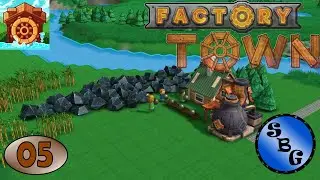 Factory Town, Update 1.0 - Smelting Some IRON! | Ep.05 | Let&rsquo;s Play