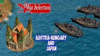 War Selection. Австро-Венгрии против Японии (Austria-Hungary and Japan)