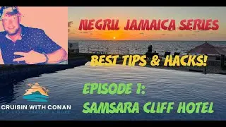 Negril Jamaica Series: Tips & Hacks! Episode 1: Samsara Cliff Hotel