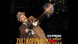 Dyprax - Zultkoppen Koorts (HD)