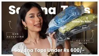 Savana Tops Haul | all under Rs 600/- | #savanahaul #savanatops #savanasale 