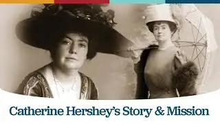 Catherine Hershey&rsquo;s Story and Mission