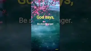 God says, Be Slow To Anger!😠#godmessageforyoutoday💌 #shorts