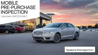 2015 LINCOLN MKZ - Mobile Pre-Purchase Inspection - Spokane Preinspection