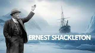 The Greatest Survival Story in Human History | Sir Ernest Shackleton