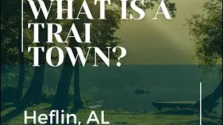 Heflin - What Is A Trail Town?