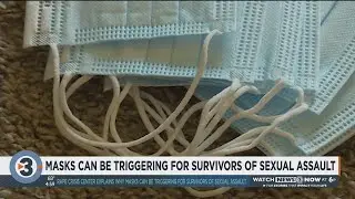 Rape Crisis Center explains why masks can be triggering for survivors of sexual assault