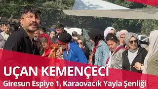Uçan Kemençeci ile Horon | Karaovacık Yayla Şenliği | Tuzla Akfırat 2025 | Coşku Dolu Festival