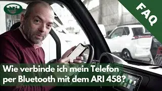 Wie verbinde ich mein Telefon mit dem ARI 458 - H&auml;ufig gestellte Fragen bei ARI Motors