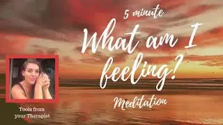 5 Minute Meditation for Dealing with Emotions