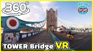 Tower Bridge 360&ordm; VR Tour: Must Visit Bucket List in London, England